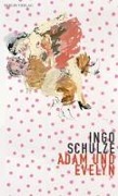 Cover-Bild zum Titel 'Adam und Evelyn' von 'Ingo Schulze'