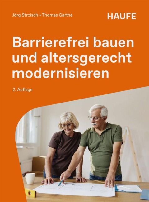 Barrierefrei bauen und altersgerecht modernisieren - Jörg Stroisch, Thomas Garthe