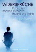 Cover-Bild zum Titel 'Widersprüche. Kuratorisch handeln zwischen Theorie und Praxis' von ''