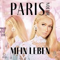 Paris. Mein Leben - Paris Hilton
