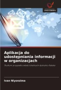 Cover-Bild zum Titel 'Aplikacja do udost¿pniania informacji w organizacjach' von 'Ivan Niyonzima'