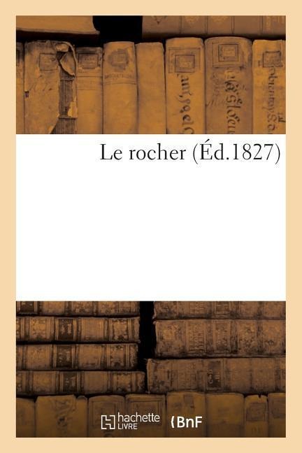 Le Rocher - Sans Auteur