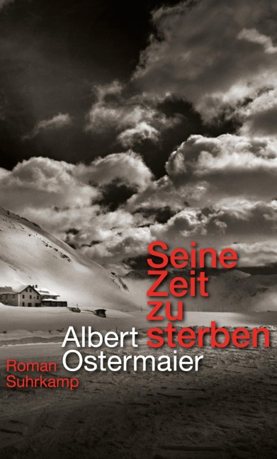 Seine Zeit zu sterben - Albert Ostermaier