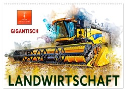 Landwirtschaft - Gigantisch (Wandkalender 2026 DIN A2 quer), CALVENDO Monatskalender - Peter Roder