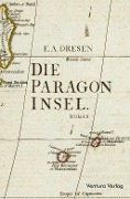 Cover-Bild zum Titel 'Die Paragoninsel' von 'Erik Alexander Dresen'