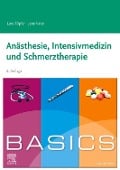 Cover-Bild zum Titel 'BASICS Anästhesie, Intensivmedizin und Schmerztherapie' von 'Lars Töpfer, Jens Vater'