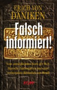 Cover-Bild zum Titel 'Falsch informiert!' von 'Erich von Däniken'