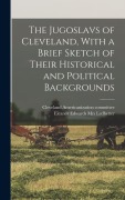 Cover-Bild zum Titel 'The Jugoslavs of Cleveland, With a Brief Sketch of Their Historical and Political Backgrounds' von ''
