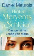 Cover-Bild zum Titel 'Hinter Meryems Schleier' von 'Daniel Meurois'