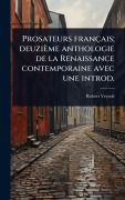Cover-Bild zum Titel 'Prosateurs français; deuzième anthologie de la Renaissance contemporaine avec une introd.' von 'Robert Veyssiã(c)'