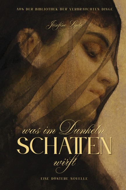 Was im Dunkeln Schatten wirft - Josefine Lyda
