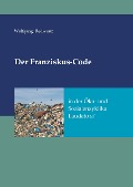 Cover-Bild zum Titel 'Der Franziskus-Code in der Öko- und Sozialenzyklka Laudato si'' von 'Wolfgang Redwanz'