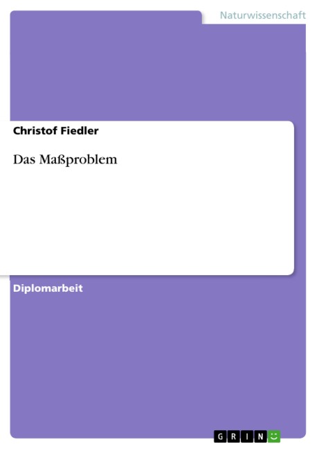 Das Maßproblem - Christof Fiedler