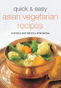 Cover-Bild zum Titel 'Quick & Easy Asian Vegetarian Recipes' von ''
