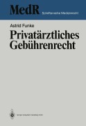 Cover-Bild zum Titel 'Privatärztliches Gebührenrecht' von 'Astrid Funke'