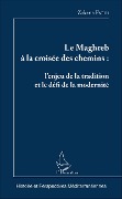 Cover-Bild zum Titel 'Le Maghreb à la croisée des chemins' von 'Zakaria Fatih'