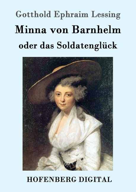 Minna von Barnhelm, oder das Soldatenglück - Gotthold Ephraim Lessing