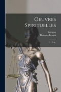 Cover-Bild zum Titel 'Oeuvres Spirituelles: T. 1 À 8...' von 'Thomas A. Kempis, Saintyves'