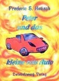 Cover-Bild zum Titel 'Peter und das kleine rote Auto' von 'Frederic S. Hensch'