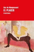 Cover-Bild zum Titel 'El Placer' von 'Guy de Maupassant'