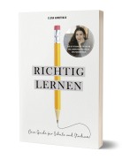 Cover-Bild zum Titel 'Richtig lernen. Dein Guide für Schule und Studium' von 'Elena Handtrack'