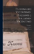Cover-Bild zum Titel 'Dizionario Vicentino-Italiano E Italiano-Vicentino; Volume 1' von 'Luigi Pajello'