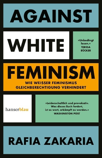 Against White Feminism - Rafia Zakaria