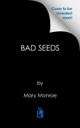 Cover-Bild zum Titel 'Bad Seeds' von 'Mary Monroe'