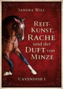 Cover-Bild zum Titel 'Reitkunst, Rache und der Duft von Minze' von 'Sandra Will'