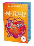 Dangerously Close - Lana Rotaru