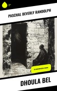 Cover-Bild zum Titel 'Dhoula Bel' von 'Paschal Beverly Randolph'