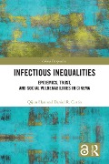 Infectious Inequalities - Qijun Han, Daniel R. Curtis