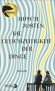 Cover-Bild zum Titel 'Die Gleichzeitigkeit der Dinge' von 'Husch Josten'