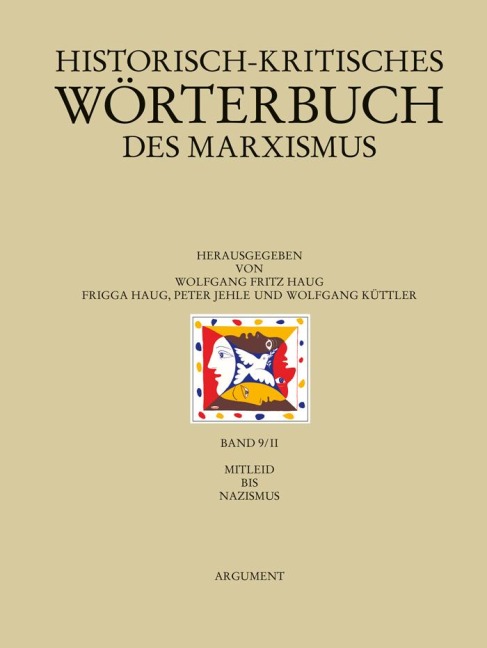 Historisch-kritisches Wörterbuch des Marxismus / Mitleid bis Nazismus - 