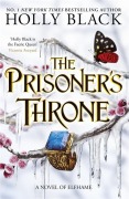 Cover-Bild zum Titel 'The Prisoner's Throne (A Novel of Elfhame)' von 'Holly Black'