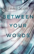 Between Your Words - Emma Scott