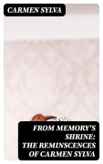 Cover-Bild zum Titel 'From Memory's Shrine: The Reminscences of Carmen Sylva' von 'Carmen Sylva'