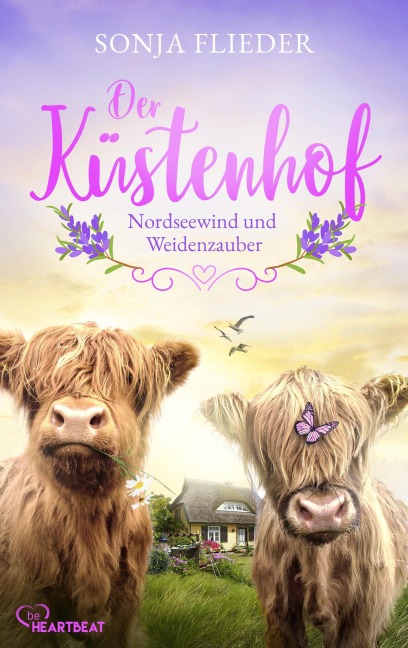 Der Küstenhof - Nordseewind und Weidenzauber - Sonja Flieder