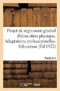 Projet de Règlement Général d'Éducation Physique. Partie 4-1 - Collectif