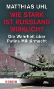 Cover-Bild zum Titel 'Wie stark ist Russland wirklich?' von 'Matthias Uhl'