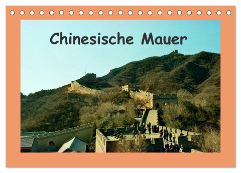 Chinesische Mauer (Tischkalender 2025 DIN A5 quer), CALVENDO Monatskalender - Helmut Schneller