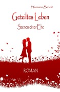 Geteiltes Leben - Szenen einer Ehe - ROMAN - Hermann Benoit