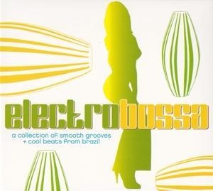 ELECTRO BOSSA-A Collection of Smooth Grooves/+ - Various