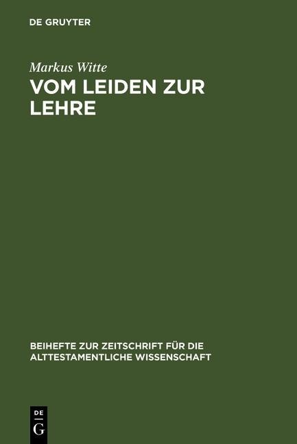 Vom Leiden zur Lehre - Markus Witte