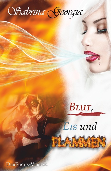 Blut, Eis und Flammen - Sabrina Georgia