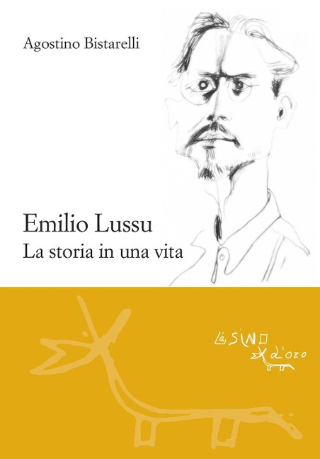 Emilio Lussu. La storia in una vita - Agostino Bistarelli