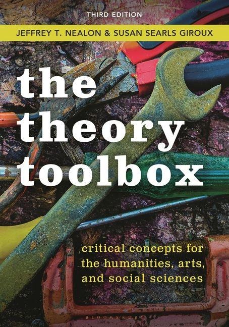 The Theory Toolbox - Jeffrey T. Nealon, Susan Searls Giroux