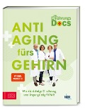 Die Ernährungs-Docs - Anti-Aging fürs Gehirn - Matthias Riedl, Jörn Klasen, Viola Andresen, Silja Schäfer