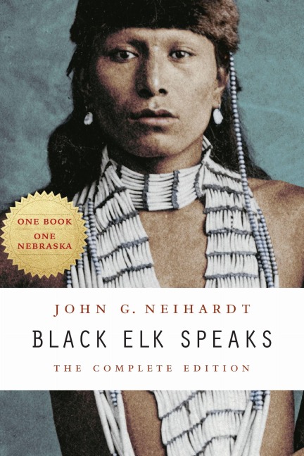 Black Elk Speaks - John G. Neihardt, Philip J. Deloria