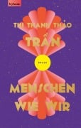 Cover-Bild zum Titel 'Menschen wie wir' von 'Th¿ Thanh Th¿o Tr¿n'